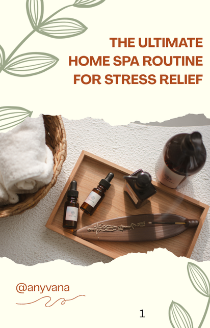 The ultimate home spa routine for stress relief